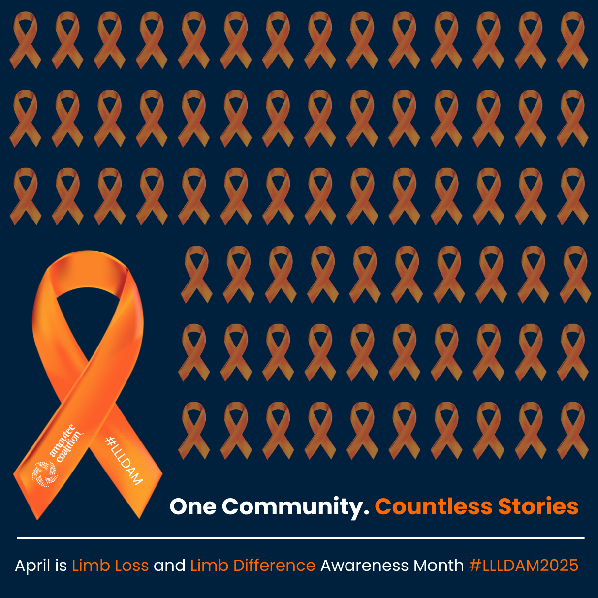One Community. Countless Stories. April is Limb Loss and Limb Difference Awareness Month #LLLDAM2025